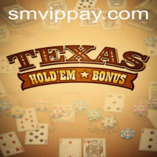 Texas Hold'em Bonus: Master the Exciting Game with SMVIP.COM